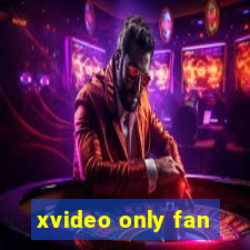 xvideo only fan